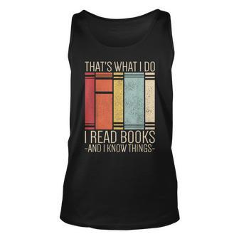 Thats What I Do I Read Books And I Know Things Reading Reading Tank Top | Mazezy CA