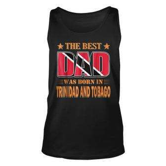 The Best Dad Was Born In Trinidad And Tobago Unisex Tank Top | Mazezy AU