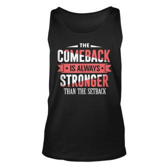 The Comeback Is Always Stronger Than Setback Motivational Unisex Tank Top | Mazezy