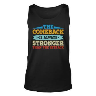 The Comeback Is Motivational Quote - Inspirational Saying Unisex Tank Top | Mazezy