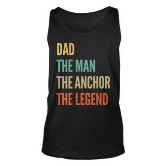 The Dad The Man The Anchor The Legend Unisex Tank Top | Mazezy