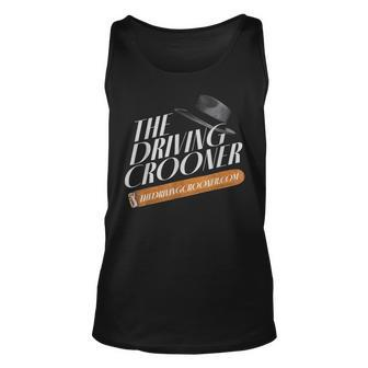 The Driving Crooner I Think You Should Leave Unisex Tank Top | Mazezy