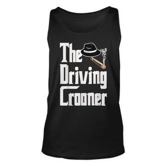 The Driving Crooner I Think You Should Leave Unisex Tank Top - Monsterry CA
