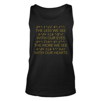 The Less We See With Our Eyes The More We See With Our Heart Gift For Women Unisex Tank Top - Thegiftio UK