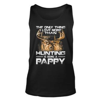 The Only Thing I Love More Than Hunting Is Being A Pappy Unisex Tank Top - Thegiftio UK