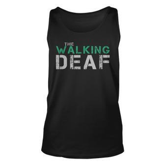The Walking Deaf I Am Deaf Not Stupid A Humor Quote Unisex Tank Top | Mazezy