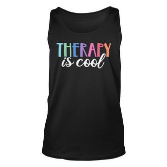 Therapy Is Cool Self Care Mental Health Matters Awareness Unisex Tank Top - Thegiftio UK