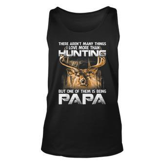 There Arent Many Things I Love More Than Hunting Papa Unisex Tank Top - Thegiftio UK