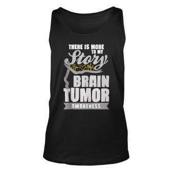There Is More To My Story Brain Tumor Awareness Support Gift For Women Unisex Tank Top - Thegiftio UK