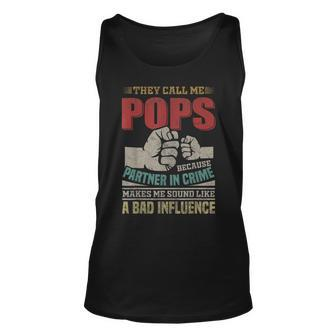 They Call Me Pops Because Partner In Crime Unisex Tank Top | Mazezy