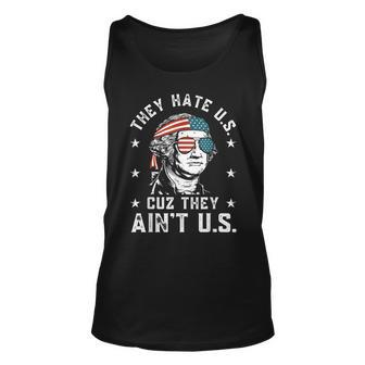 They Hate Us Cuz They Aint Us Funny 4Th Of July Unisex Tank Top | Mazezy AU