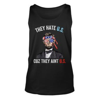 They Hate Us Cuz They Aint Us Funny 4Th Of July Usa Unisex Tank Top | Mazezy