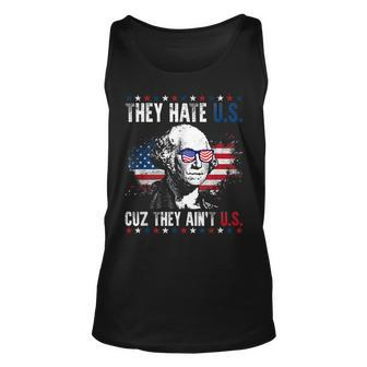 They Hate Us Cuz They Aint Us Patriotic 4Th Of July Unisex Tank Top - Monsterry AU