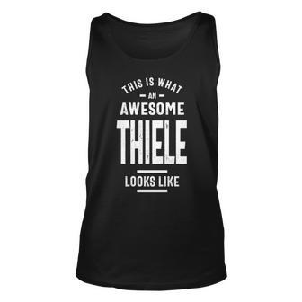 Thiele Name Gift This Is What An Awesome Thiele Looks Like Unisex Tank Top - Seseable