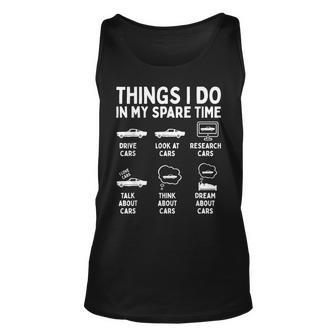 Things I Do In My Spare Time Car Enthusiast Funny Car Guy Unisex Tank Top - Thegiftio UK