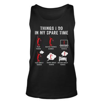 Things I Do In My Spare Time Tennis Racket Sport Lover Tennis Tank Top | Mazezy