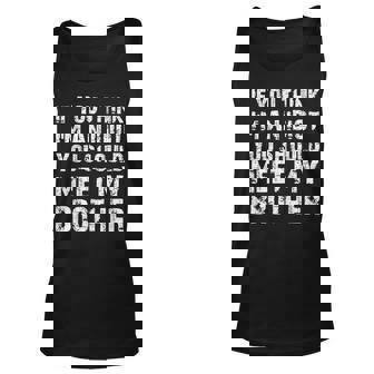 If You Think Im An Idiot You Should Meet My Brother Humor For Brothers Tank Top | Mazezy