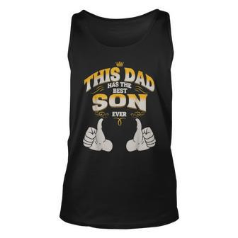 This Dad Has The Best Son Ever Funny Fathers Day From Son Unisex Tank Top - Seseable
