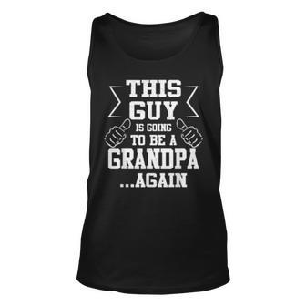 This Guy Is Going To Be A Grandpa Again New Dad Gift Unisex Tank Top | Mazezy CA