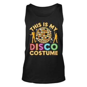 This Is My Disco Costume Funny Disco 70S & 80 Party Unisex Tank Top - Seseable