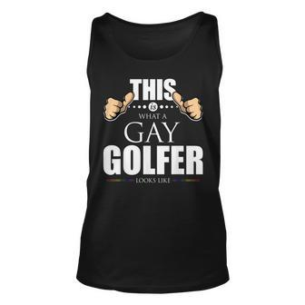 This Is What A Gay Golfer Looks Like Lgbt Pride Unisex Tank Top | Mazezy