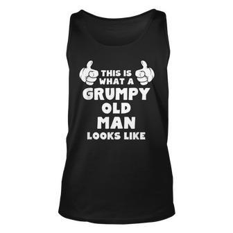 This Is What A Grumpy Old Man Looks Like Funny Unisex Tank Top | Mazezy