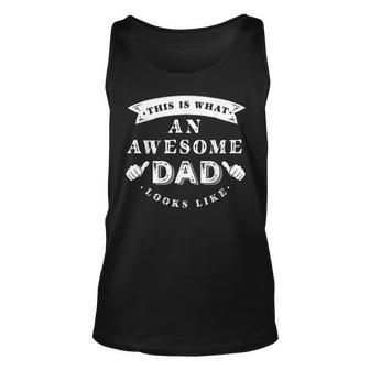 This Is What An Awesome Dad Looks Like Father Gift For Mens Unisex Tank Top - Seseable