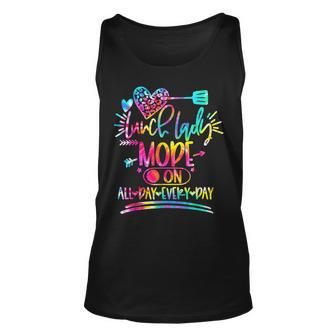 Tie Dye Lunch Lady Mode On All Day Every Day Lunch Lady Life Unisex Tank Top - Monsterry