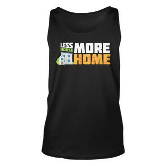 Tiny House Quote Gift | Less House More Home Unisex Tank Top - Thegiftio UK