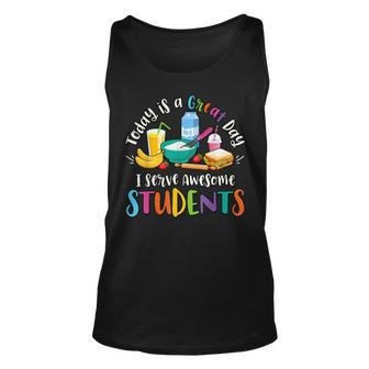 Today Is A Great Day I Serve Awesome Students Lunch Lady Tank Top - Seseable