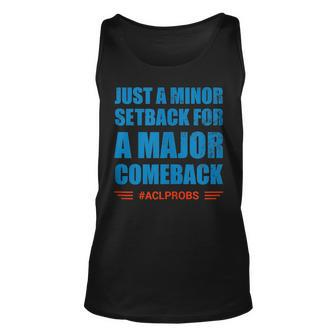 Torn Acl Comeback Motivational Quote - Aclprobs Edition Unisex Tank Top | Mazezy