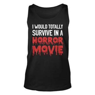 I Would Totally Survive In A Horror Movie Horror Love Love Tank Top | Mazezy