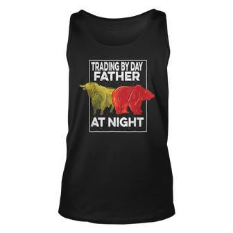 Trading By Day Father At Night Stock Market Trader Unisex Tank Top | Mazezy
