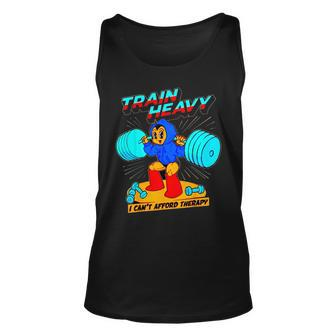 Train Heavy I Cant Afford Therapy Bodybuilding Gym Workout Tank Top - Seseable