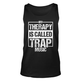 Trap Music Is My Therapy Hip Hop Trap Edm Tank Top - Monsterry UK