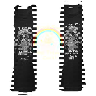 Trash Can Not Talker Can’T Unisex Tank Top | Mazezy