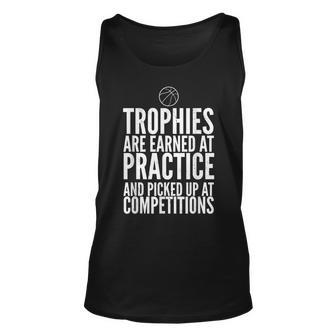 Trophies Earned At Practice Basketball Motivation Sports Unisex Tank Top | Mazezy