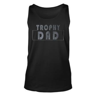 Trophy Dad Best Father Husband Father Day Vintage Funny Unisex Tank Top | Mazezy AU