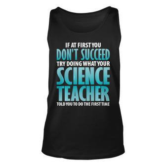 Try Doing What Your Science Teacher Told Y Unisex Tank Top - Monsterry AU