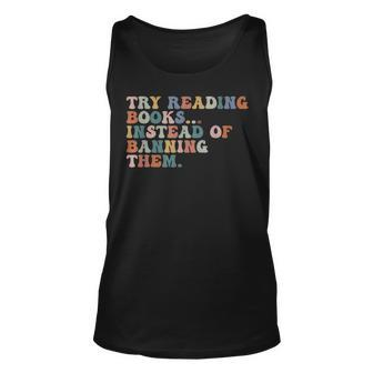 Try Reading Books Instead Of Banning Them Book Reading Reading Tank Top | Mazezy