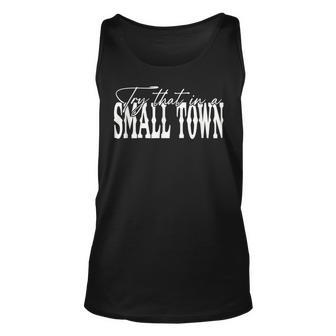 Try That In A Small Western Town Tank Top | Mazezy