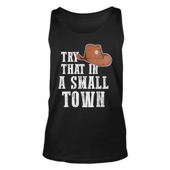 Try That In A Small Town Western Cowboy Unisex Tank Top | Mazezy