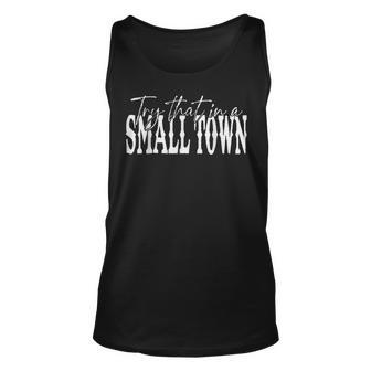 Try That In My Town American Flag Unisex Tank Top | Mazezy