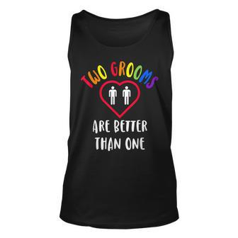 Two 2 Grooms Are Better Than One Engaged Lgbt Gay Wedding Unisex Tank Top | Mazezy