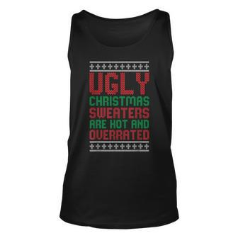 Ugly Sweaters Are Hot And Overrated Christmas Pajama X-Mas Tank Top - Monsterry CA