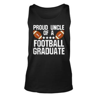 Uncle Of A Football Graduate Football Graduate Unisex Tank Top | Mazezy