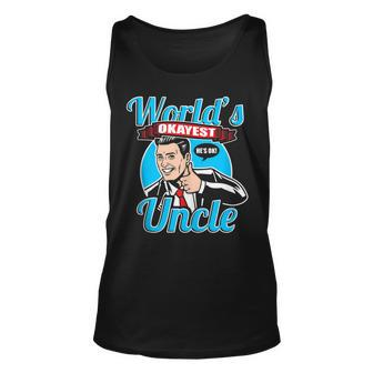 Uncle - Worlds Okayest Uncle Unisex Tank Top | Mazezy