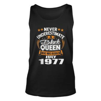 Never Underestimate A Black Queen Born In July 1977 Black Queen Tank Top | Mazezy