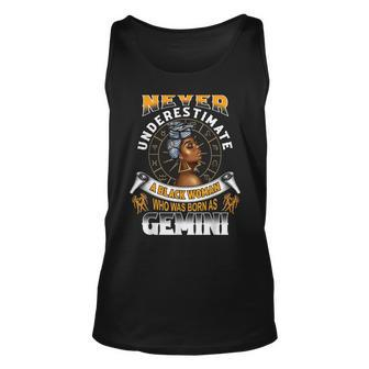 Never Underestimate A Black Woman Who Was Born As Gemini Gemini Tank Top | Mazezy
