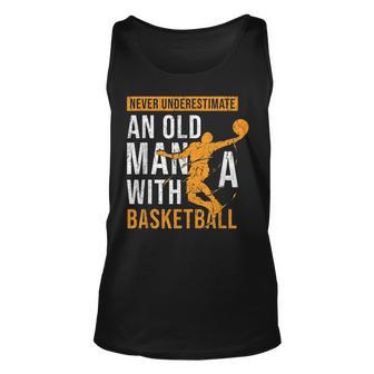 Never Underestimate An Old Man With A Basketball Player Tank Top | Mazezy